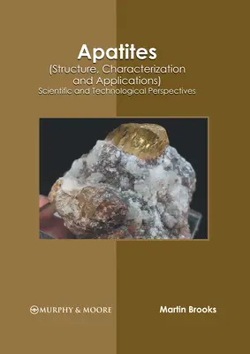 Apatitos (Estructura, caracterización y aplicaciones): Perspectivas Científicas y Tecnológicas - Apatites (Structure, Characterization and Applications): Scientific and Technological Perspectives