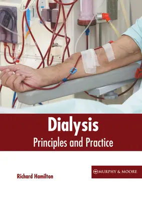 Diálisis: Principios y práctica - Dialysis: Principles and Practice