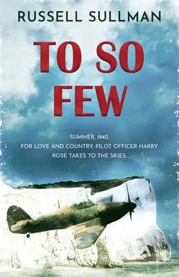 To So Few: Una novela de la Batalla de Inglaterra - To So Few: A Novel of the Battle of Britain