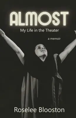 Casi: Mi vida en el teatro - Almost: My Life in the Theater