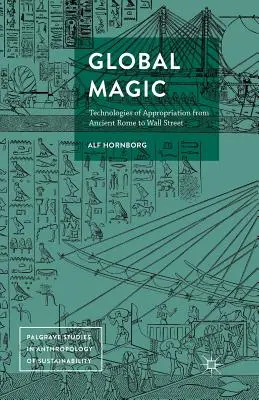 Magia global: tecnologías de apropiación de la antigua Roma a Wall Street - Global Magic: Technologies of Appropriation from Ancient Rome to Wall Street