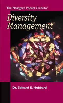 Guía de bolsillo del directivo para la gestión de la diversidad - The Manager's Pocket Guide to Diversity Management