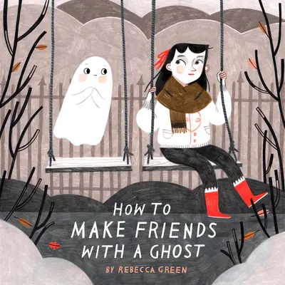 Cómo hacerse amigo de un fantasma - How to Make Friends with a Ghost