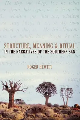 Estructura, significado y ritual en las narraciones de los San - Structure, Meaning and Ritual in the Narratives of the Southern San