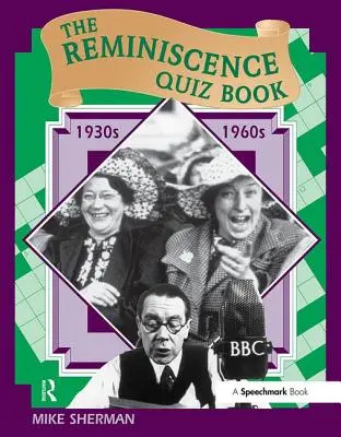 Libro de preguntas y respuestas: 1930's - 1960's - The Reminiscence Quiz Book: 1930's - 1960's