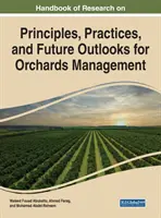 Handbook of Research on Principles and Practices for Orchards Management (Manual de investigación sobre principios y prácticas de gestión de huertos) - Handbook of Research on Principles and Practices for Orchards Management