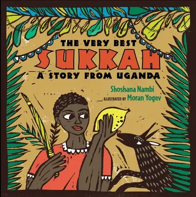 La mejor sucá: una historia de Uganda - The Very Best Sukkah: A Story from Uganda