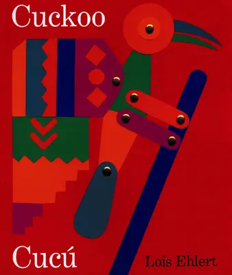 Cuckoo/Cuc: A Mexican Folktale/Un Cuento Folklrico Mexicano