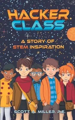 Clase de hackers: Una historia de inspiración STEM - Hacker Class: A Story of STEM Inspiration