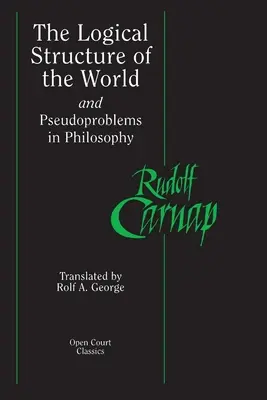 La estructura lógica del mundo y los pseudoproblemas en filosofía - The Logical Structure of the World and Pseudoproblems in Philosophy