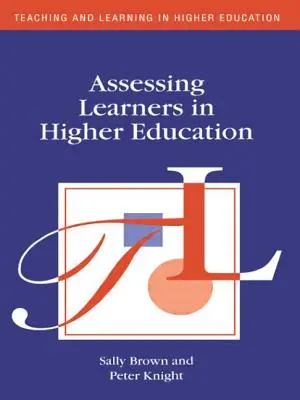 Evaluar a los alumnos en la enseñanza superior - Assessing Learners in Higher Education