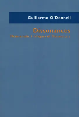 Disonancias: Críticas democráticas a la democracia - Dissonances: Democratic Critiques of Democracy