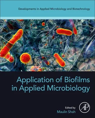 Aplicación de biopelículas en microbiología aplicada - Application of Biofilms in Applied Microbiology