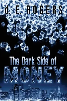 El lado oscuro del dinero - The Dark Side of Money