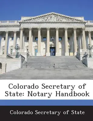 Secretaría de Estado de Colorado: Manual del Notario - Colorado Secretary of State: Notary Handbook