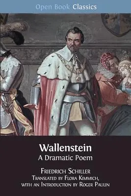 Wallenstein: Un poema dramático - Wallenstein: A Dramatic Poem