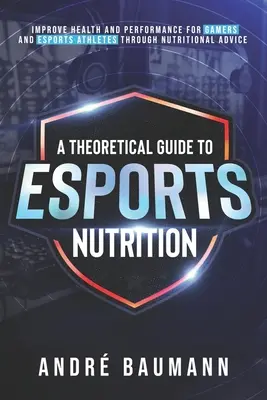 Guía teórica de la nutrición en los deportes electrónicos - A Theoretical Guide To Esports Nutrition