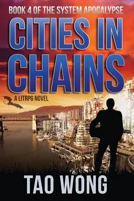 Ciudades Encadenadas: Un LitRPG apocalíptico - Cities in Chains: An Apocalyptic LitRPG