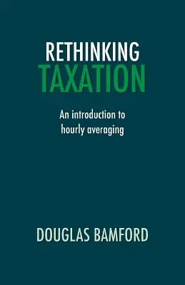 Repensar la fiscalidad - Introducción al cálculo del promedio horario - Rethinking Taxation - An Introduction to Hourly Averaging