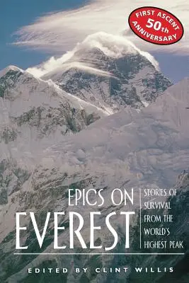 Epopeyas en el Everest: Historias de supervivencia en la cima más alta del mundo - Epics on Everest: Stories of Survival from the World's Highest Peak