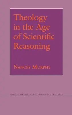 La teología en la era del razonamiento científico - Theology in the Age of Scientific Reasoning