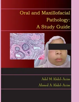 Patología Oral y Maxilofacial: Guía de estudio - Oral and Maxillofacial Pathology: A Study Guide