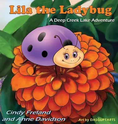 Lila la mariquita: Una aventura en el lago Deep Creek - Lila the Ladybug: A Deep Creek Lake Adventure