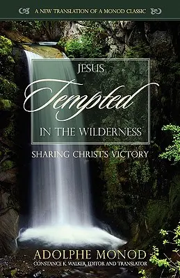 Jesús tentado en el desierto: Compartir la victoria de Cristo - Jesus Tempted in the Wilderness: Sharing Christ's Victory