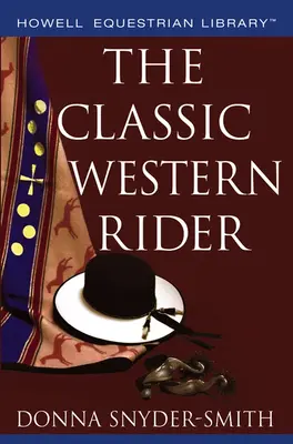 El clásico jinete del Oeste - The Classic Western Rider