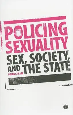 Vigilar la sexualidad - Policing Sexuality