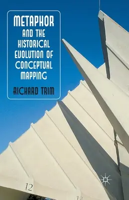 La metáfora y la evolución histórica de la cartografía conceptual - Metaphor and the Historical Evolution of Conceptual Mapping