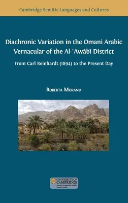 Variación diacrónica en la lengua vernácula árabe omaní del distrito de Al-ʿAwābī - Diachronic Variation in the Omani Arabic Vernacular of the Al-ʿAwābī District