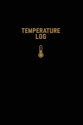 Registro de temperatura: Libro de registro, Monitor de detalles, Tiempo, Fecha, Nevera, Congelador, Trabajo de grabación o en el hogar, Tracker, Diario - Temperature Log: Record Book, Monitor Details, Time, Date, Fridge, Freezer, Recording Work Or Home, Tracker, Journal