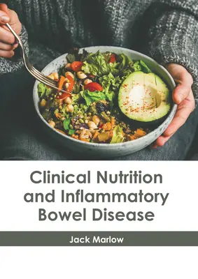 Nutrición clínica y enfermedad inflamatoria intestinal - Clinical Nutrition and Inflammatory Bowel Disease