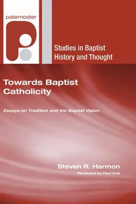 Hacia el catolicismo bautista - Towards Baptist Catholicity
