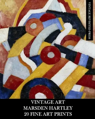 Arte Vintage: Marsden Hartley: 20 Impresiones Artísticas: Efemérides abstractas para enmarcar, collage y decoración del hogar - Vintage Art: Marsden Hartley: 20 Fine Art Prints: Abstract Ephemera for Framing, Collage and Home Decor