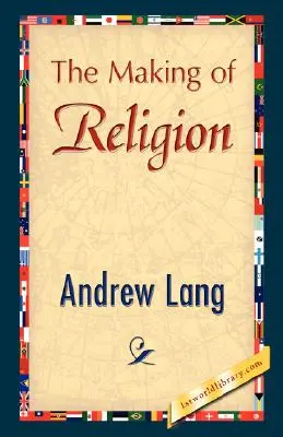 La construcción de la religión - The Making of Religion