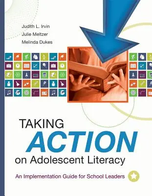 Taking Action on Adolescent Literacy: Guía de aplicación para directores de centros escolares - Taking Action on Adolescent Literacy: An Implementation Guide for School Leaders