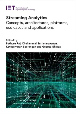 Streaming Analytics: Conceptos, arquitecturas, plataformas, casos de uso y aplicaciones - Streaming Analytics: Concepts, Architectures, Platforms, Use Cases and Applications