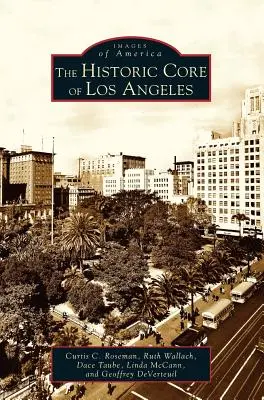 Núcleo histórico de Los Ángeles - Historic Core of Los Angeles