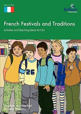 Fiestas y tradiciones francesas - Actividades e ideas didácticas para KS3 - French Festivals and Traditions - Activities and Teaching Ideas for KS3