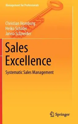 Excelencia en ventas: Gestión sistemática de ventas - Sales Excellence: Systematic Sales Management