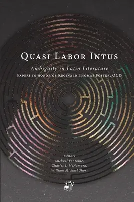 Quasi Labor Intus: La ambigüedad en la literatura latina - Quasi Labor Intus: Ambiguity in Latin Literature