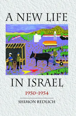 Una nueva vida en Israel: 1950-1954 - A New Life in Israel: 1950-1954