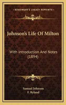 La vida de Milton: Con introducción y notas (1894) - Johnson's Life Of Milton: With Introduction And Notes (1894)