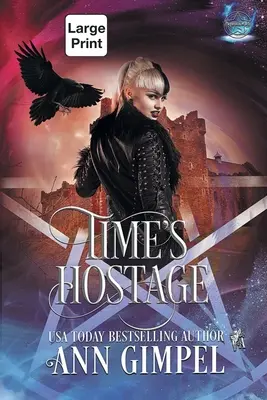 El Rehén del Tiempo: Romance Paranormal en el Tiempo en las Tierras Altas - Time's Hostage: Highland Time Travel Paranormal Romance