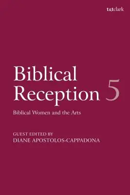 Recepción bíblica, 5: Las mujeres bíblicas y las artes - Biblical Reception, 5: Biblical Women and the Arts