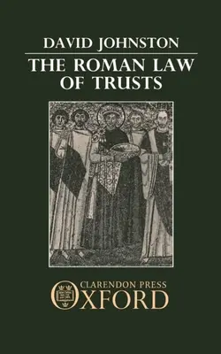 El derecho fiduciario romano - The Roman Law of Trusts