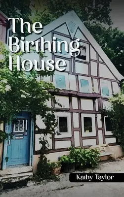 La casa de los partos - The Birthing House