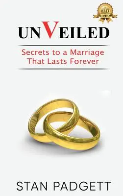 Unveiled: Secretos para un matrimonio duradero - Unveiled: Secrets to a Marriage That Lasts Forever